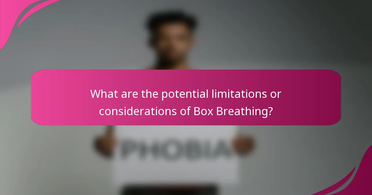 What are the potential limitations or considerations of Box Breathing?