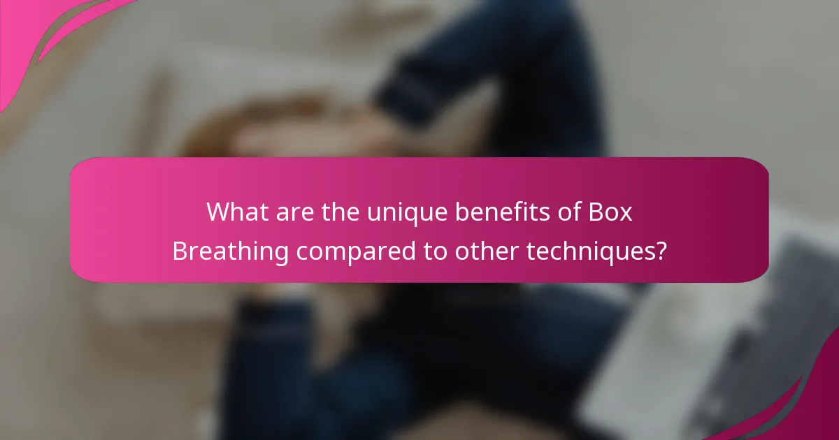 What are the unique benefits of Box Breathing compared to other techniques?