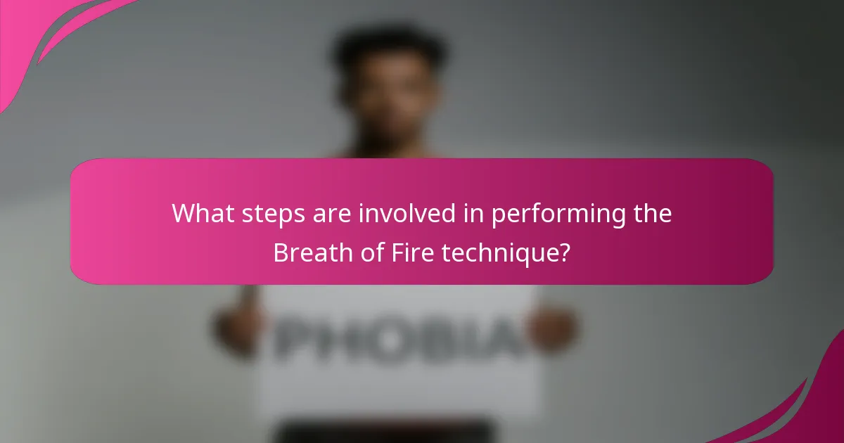 What steps are involved in performing the Breath of Fire technique?